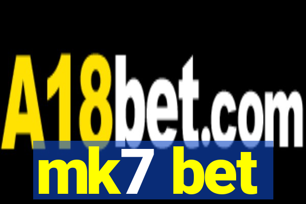 mk7 bet